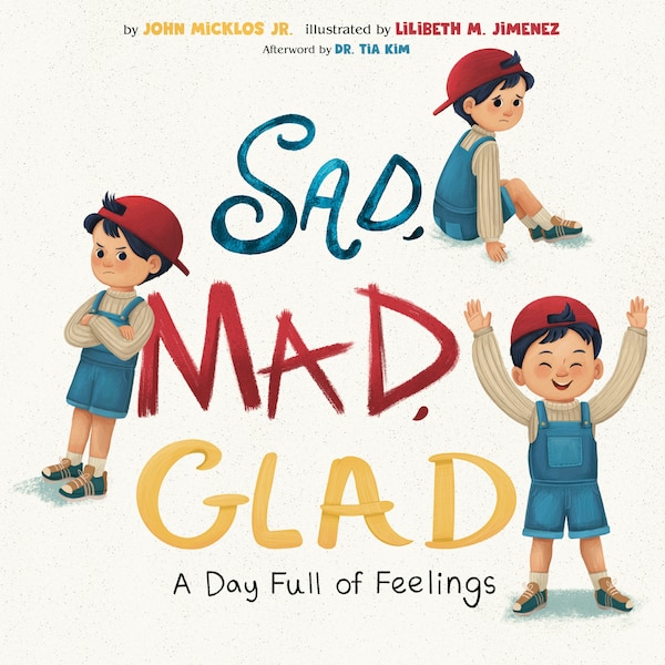 Sad Mad Glad by John Micklos, Hardcover | Indigo Chapters
