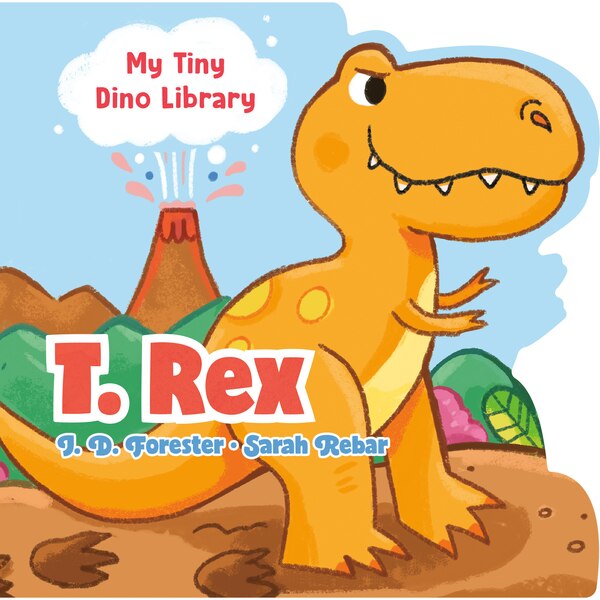 T. Rex by J. D. Forester, Board Book | Indigo Chapters