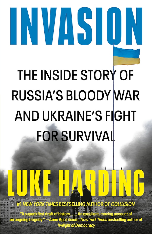 Invasion by Luke Harding, Paperback | Indigo Chapters