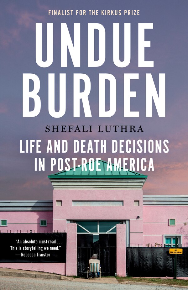 Undue Burden by Shefali Luthra, Paperback | Indigo Chapters