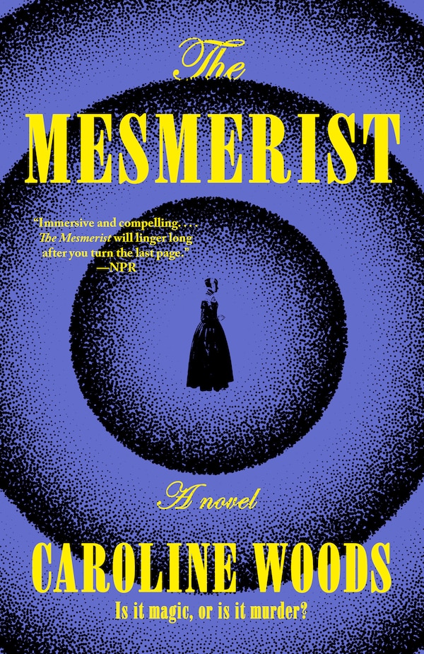 The Mesmerist by Caroline Woods, Paperback | Indigo Chapters