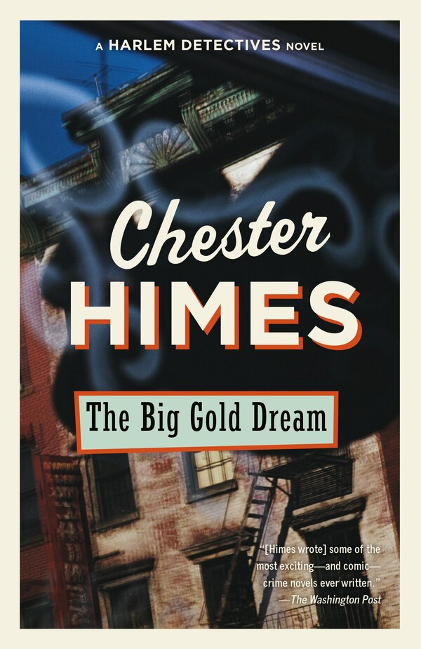 The Big Gold Dream by CHESTER HIMES, Paperback | Indigo Chapters