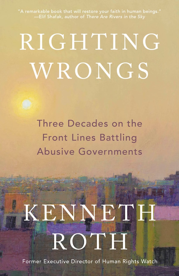 Righting Wrongs by Kenneth Roth, Paperback | Indigo Chapters