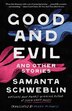 Good and Evil and Other Stories by Samanta Schweblin, Paperback | Indigo Chapters