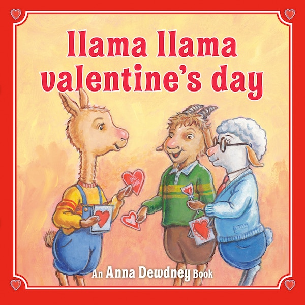 Llama Llama Valentine's Day by Anna Dewdney, Paper over Board | Indigo Chapters