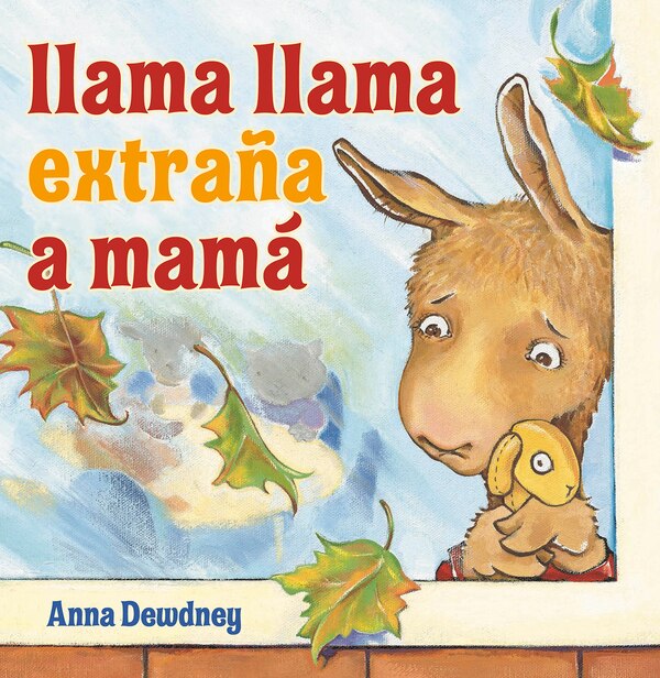 Llama Llama extraña a Mamá (Llama Llama Misses Mama Spanish Edition) by Anna Dewdney, Picture Books | Indigo Chapters