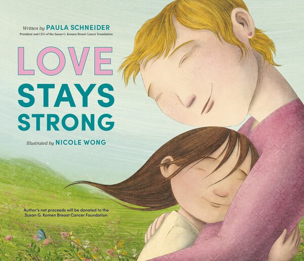 Love Stays Strong by Paula Schneider, Picture Books | Indigo Chapters