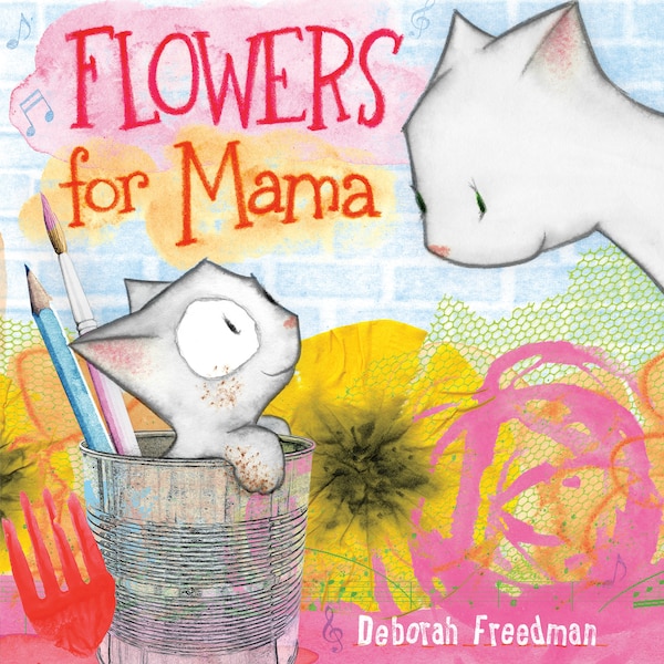 Flowers for Mama by Deborah Freedman, Picture Books | Indigo Chapters