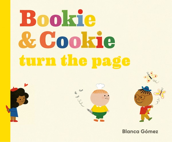 Bookie & Cookie Turn the Page by Blanca Gómez, Picture Books | Indigo Chapters