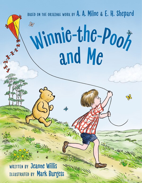 Winnie-the-Pooh and Me by JEANNE WILLIS, Picture Books | Indigo Chapters