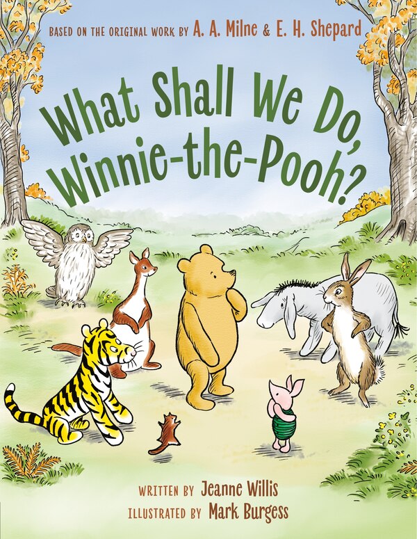 What Shall We Do Winnie-the-Pooh? by JEANNE WILLIS, Picture Books | Indigo Chapters