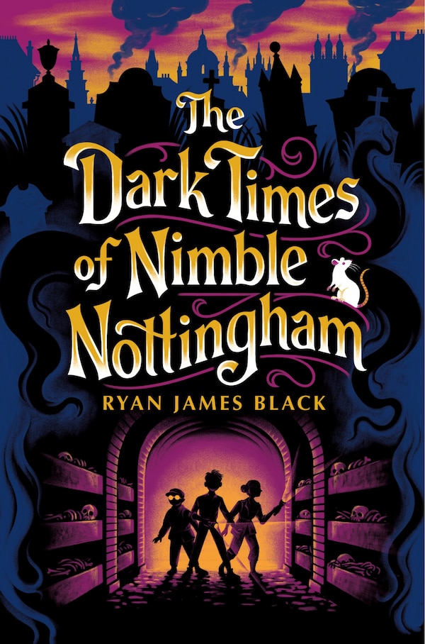 The Dark Times of Nimble Nottingham by Ryan James Black, Hardcover | Indigo Chapters