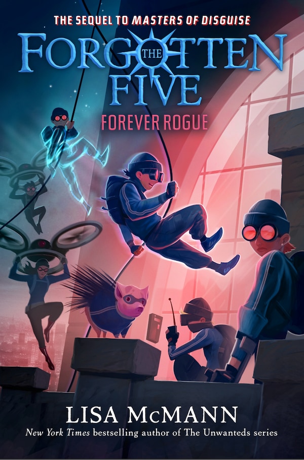 Forever Rogue (The Forgotten Five Book 7) by Lisa McMann, Paperback | Indigo Chapters