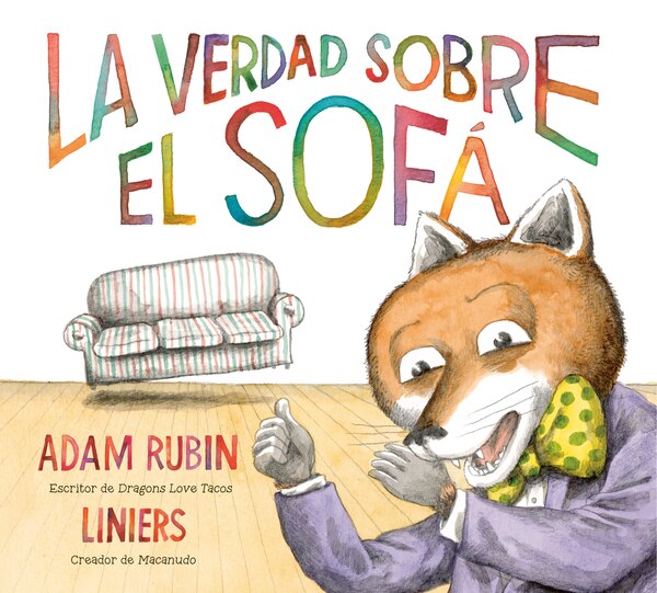 La verdad sobre el sofá by Adam Rubin, Picture Books | Indigo Chapters