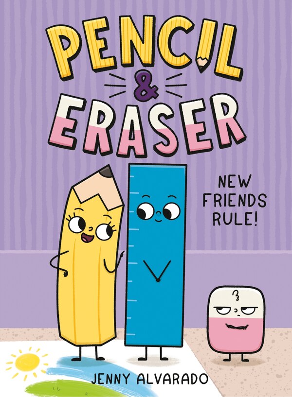 Pencil & Eraser: New Friends Rule by Jenny Alvarado, Paper over Board | Indigo Chapters
