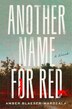 Another Name for Red by Amber Blaeser-Wardzala, Hardcover | Indigo Chapters
