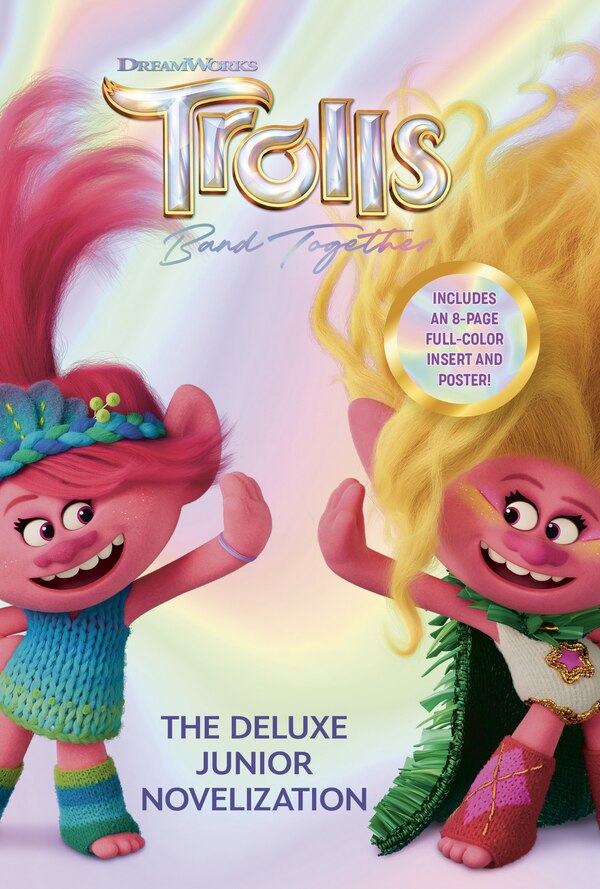 Trolls Band Together: The Deluxe Junior Novelization (DreamWorks Trolls) by Random House, Paper over Board | Indigo Chapters