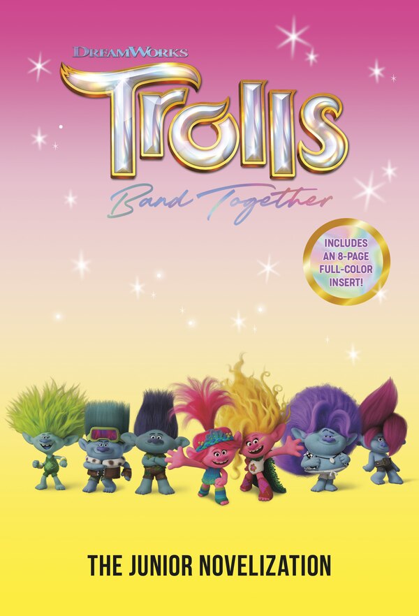 Trolls Band Together: The Junior Novelization (DreamWorks Trolls) by Random House, Paperback | Indigo Chapters