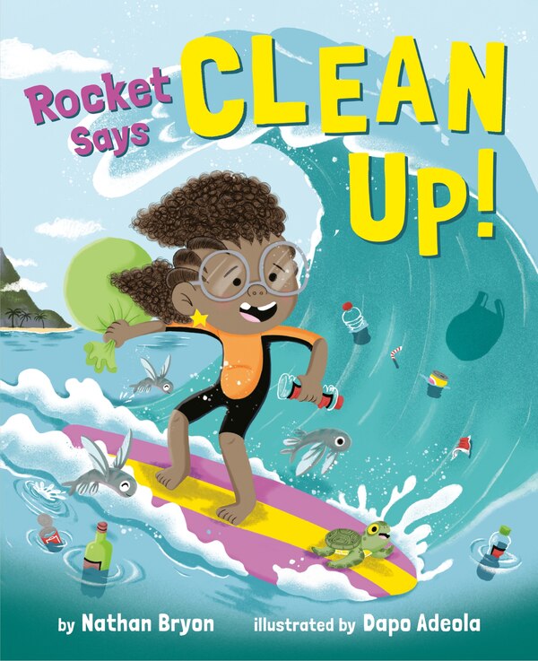 Rocket Says Clean Up by Nathan Bryon, Paperback | Indigo Chapters