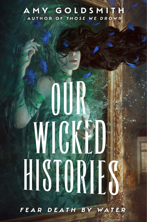 Our Wicked Histories by Amy Goldsmith, Reinforced Library Binding | Indigo Chapters