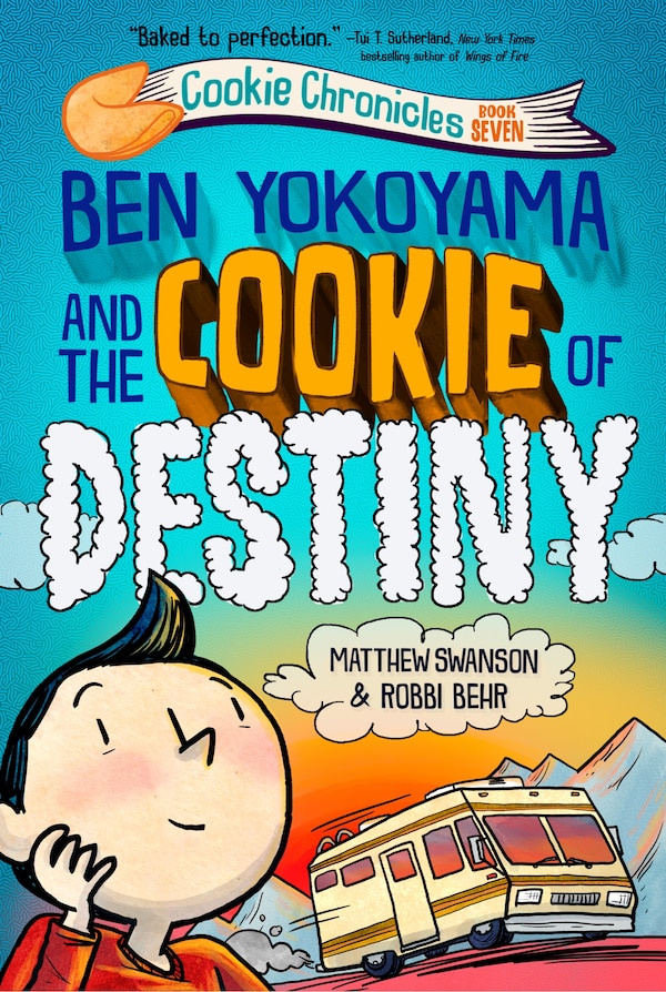 Ben Yokoyama and the Cookie of Destiny by Matthew Swanson, Paperback | Indigo Chapters