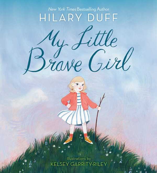 My Little Brave Girl by Hilary Duff, Board Book | Indigo Chapters