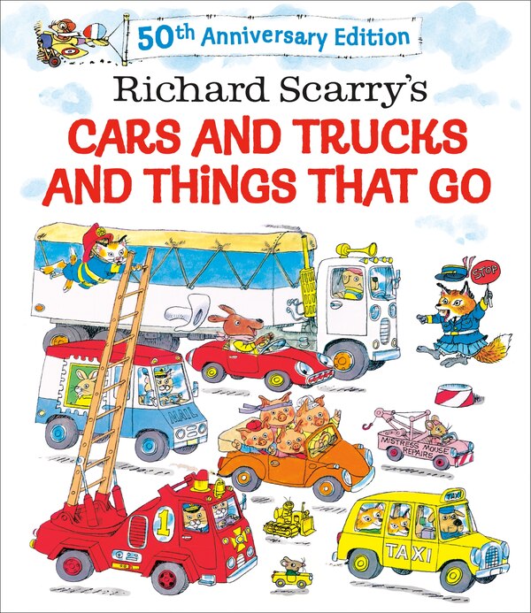 Richard Scarry's Cars and Trucks and Things That Go, Hardcover | Indigo Chapters