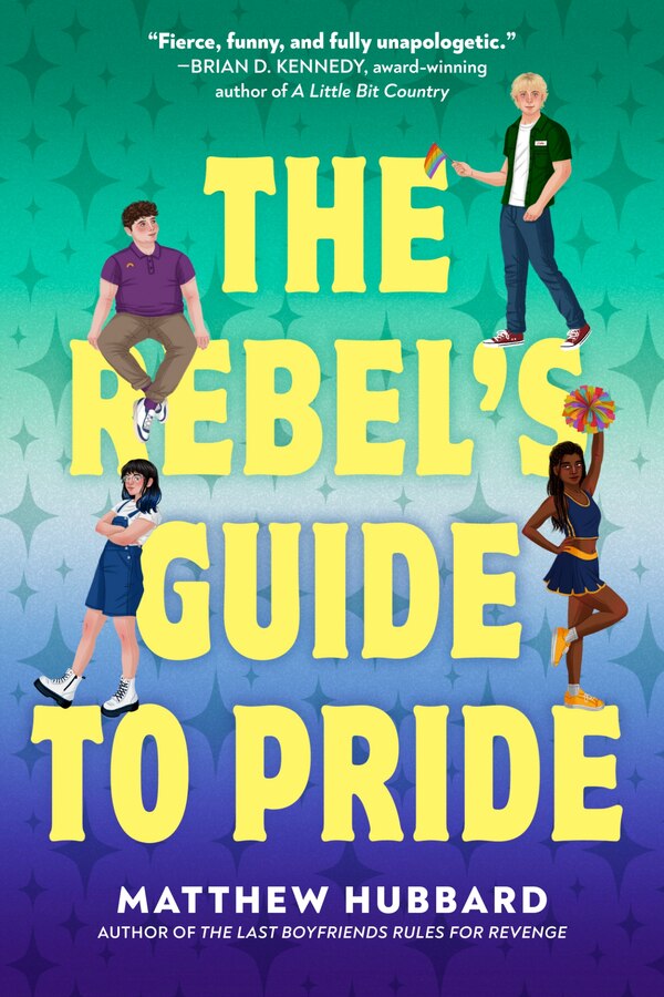 The Rebel's Guide to Pride by Matthew Hubbard, Hardcover | Indigo Chapters