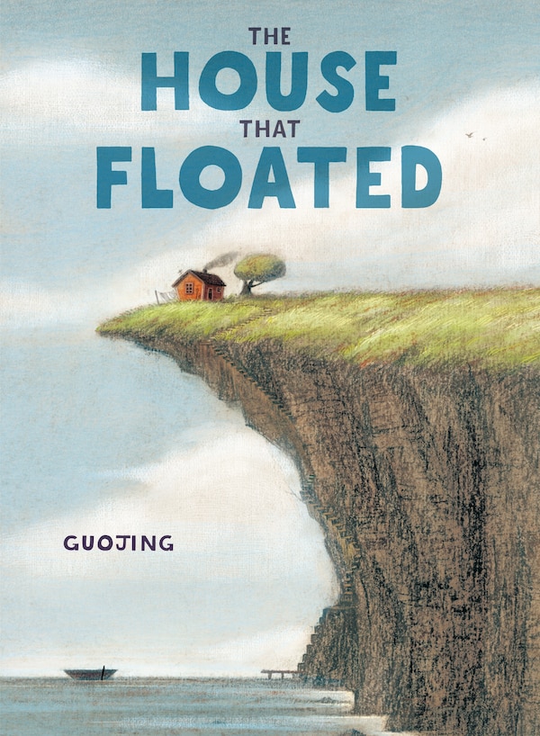 The House That Floated by Guojing Guojing, Hardcover | Indigo Chapters
