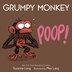 Grumpy Monkey Poop by Suzanne Lang, Board Book | Indigo Chapters