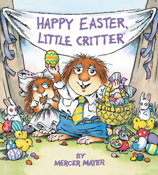 Happy Easter Little Critter by Mercer Mayer, Board Book | Indigo Chapters