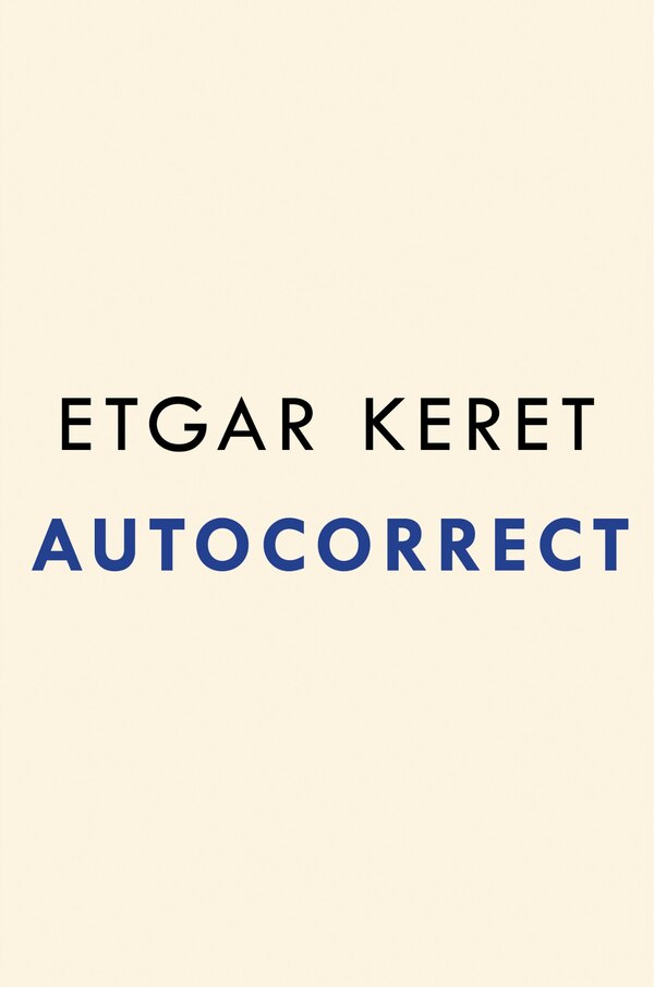 Autocorrect by Etgar Keret, Hardcover | Indigo Chapters