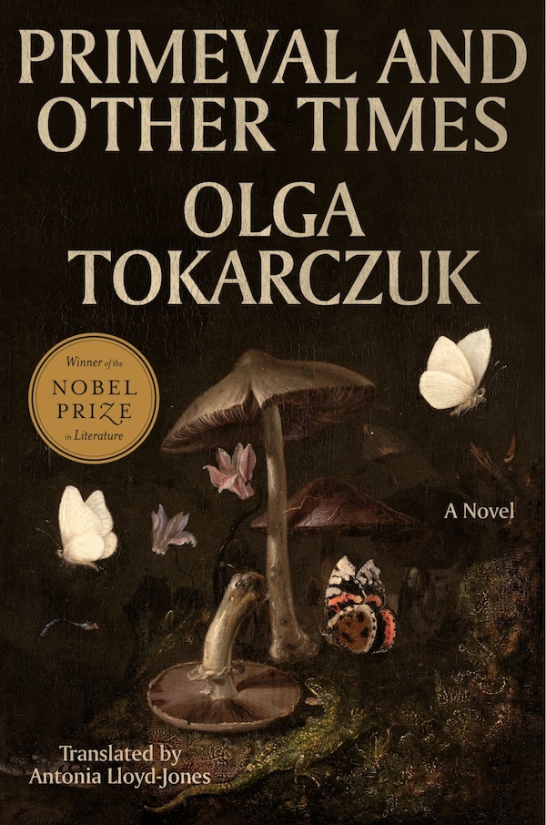 Primeval and Other Times by Olga Tokarczuk, Hardcover | Indigo Chapters
