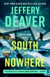 South of Nowhere by JEFFERY DEAVER, Paperback | Indigo Chapters