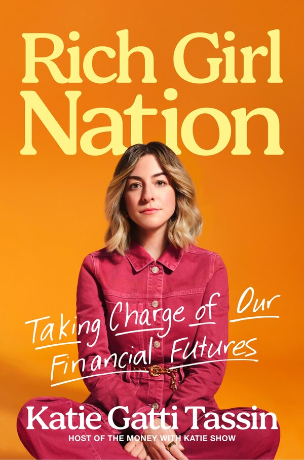 Rich Girl Nation by Katie Gatti Tassin, Hardcover | Indigo Chapters