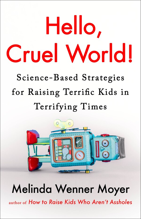 Hello Cruel World by Melinda Wenner Moyer, Hardcover | Indigo Chapters