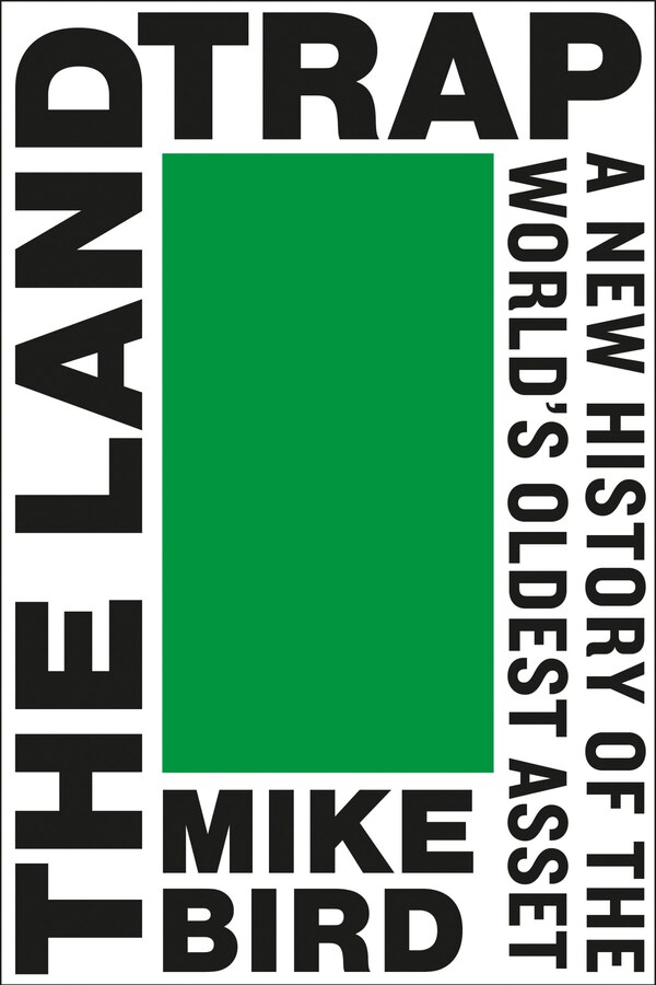 The Land Trap by Mike Bird, Hardcover | Indigo Chapters