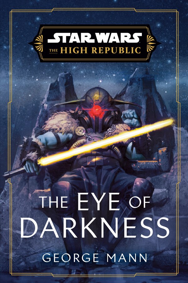 Star Wars: The Eye of Darkness (The High Republic) by George Mann, Paperback | Indigo Chapters