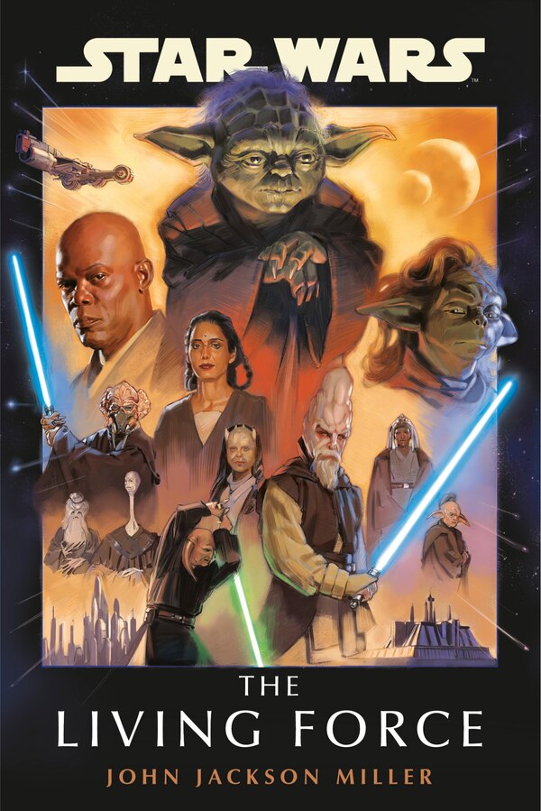 Star Wars: The Living Force by John Jackson Miller, Paperback | Indigo Chapters