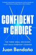 Confident by Choice by Juan Bendaña, Paperback | Indigo Chapters