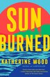 Sunburned by Katherine Wood, Paperback | Indigo Chapters