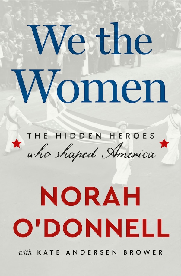 We the Women by Norah O'Donnell, Hardcover | Indigo Chapters