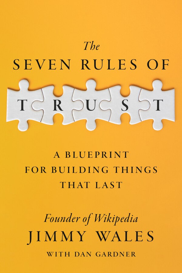 The Seven Rules of Trust by Jimmy Wales, Hardcover | Indigo Chapters