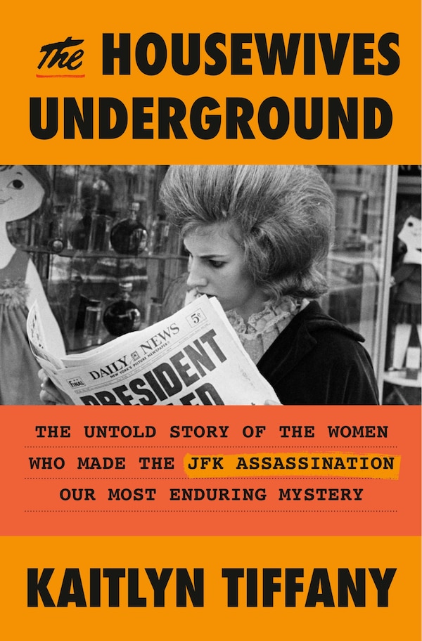 The Housewives Underground by Kaitlyn Tiffany, Hardcover | Indigo Chapters