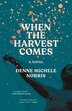 When the Harvest Comes by Denne Michele Norris, Paperback | Indigo Chapters