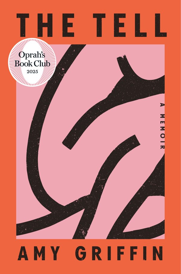 The Tell: Oprah's Book Club by Amy Griffin, Hardcover | Indigo Chapters