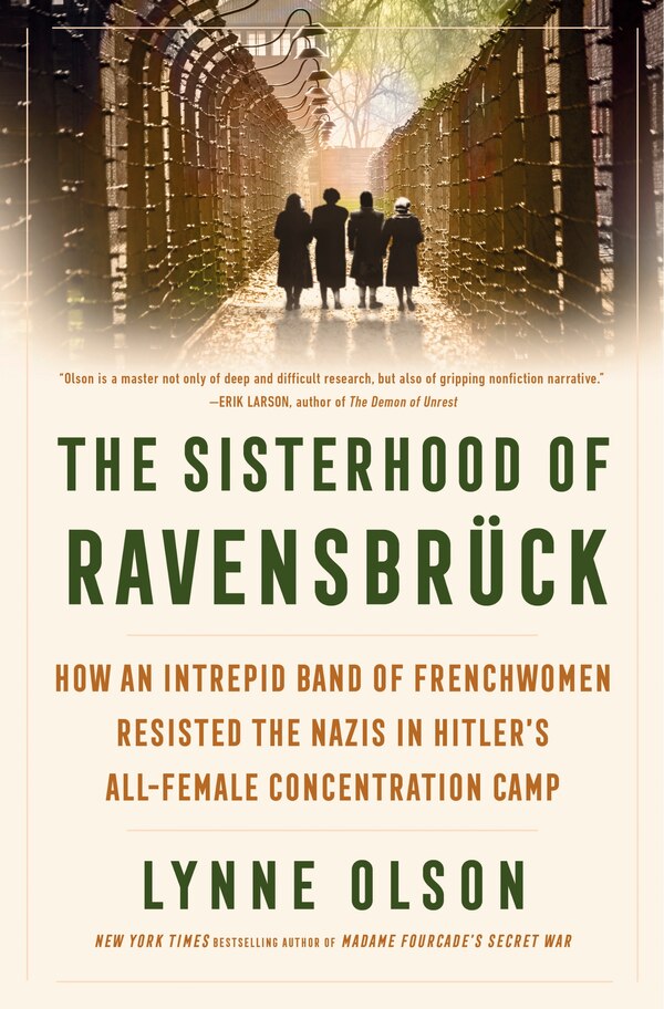 The Sisterhood of Ravensbrück by Lynne Olson, Hardcover | Indigo Chapters