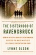 The Sisterhood of Ravensbrück by Lynne Olson, Paperback | Indigo Chapters