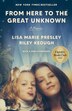 From Here to the Great Unknown: Oprah's Book Club by Lisa Marie Presley