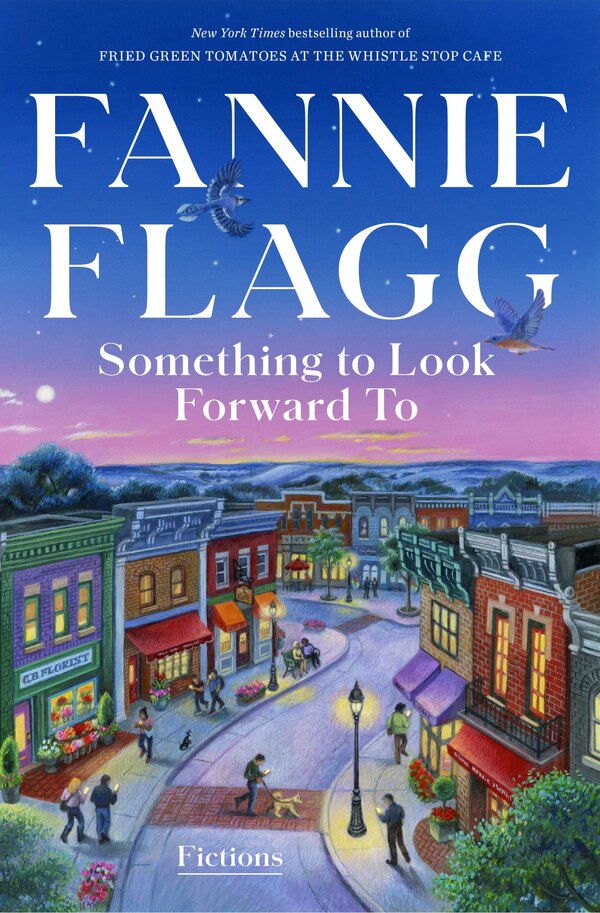 Something to Look Forward To by Fannie Flagg, Hardcover | Indigo Chapters